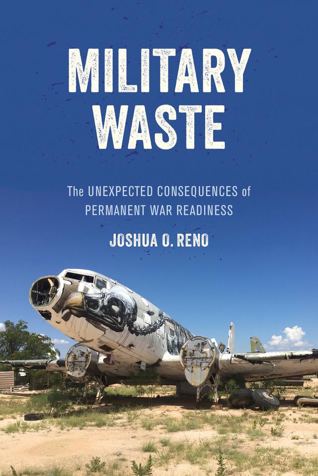Military Waste by Joshua O. Reno