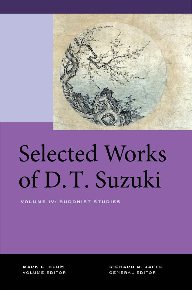 Selected Works of D.T. Suzuki, Volume IV by Daisetsu Teitaro Suzuki