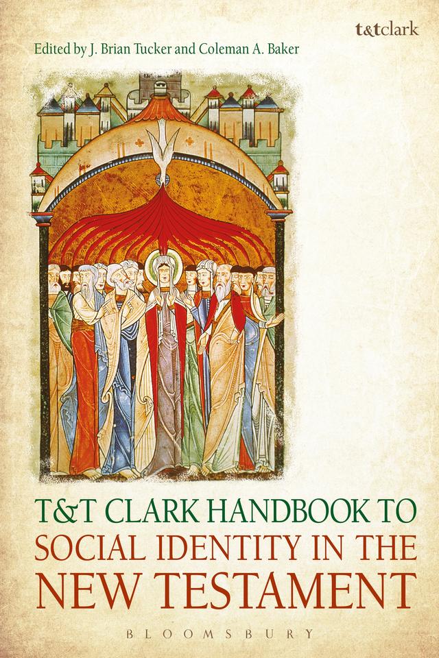 T&T Clark Handbook to Social Identity in the New Testament by 