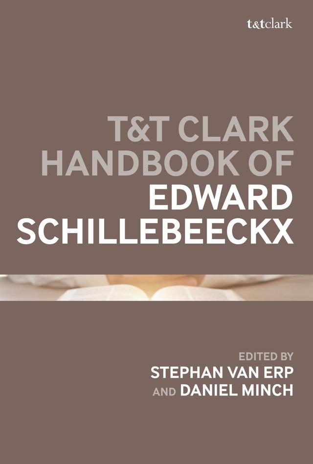 T&T Clark Handbook of Edward Schillebeeckx by 