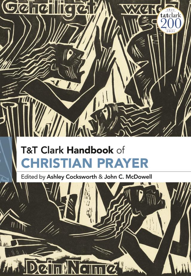 T&T Clark Handbook of Christian Prayer by 