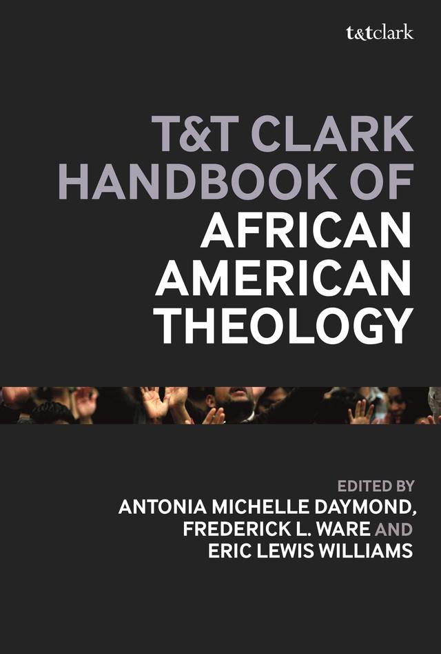 T&T Clark Handbook of African American Theology by 