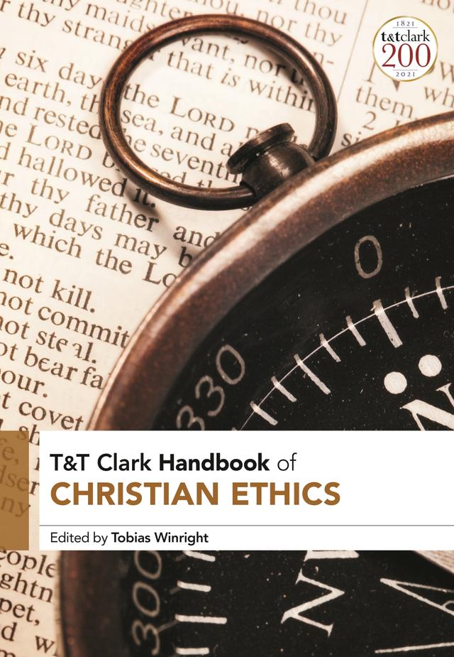 T&T Clark Handbook of Christian Ethics by 
