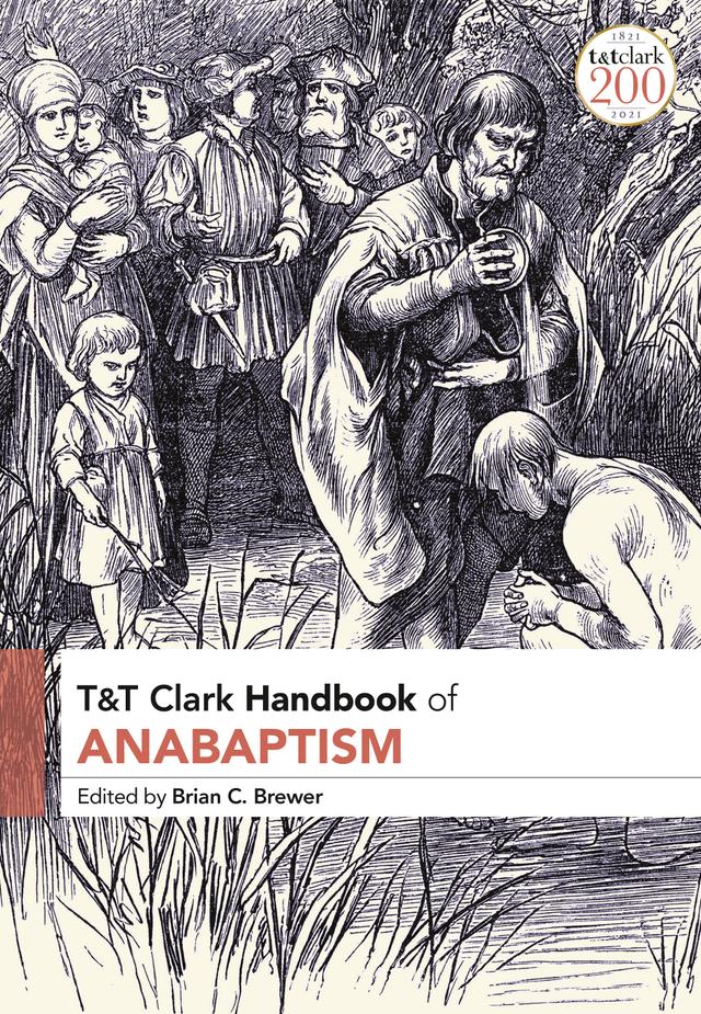 T&T Clark Handbook of Anabaptism by 