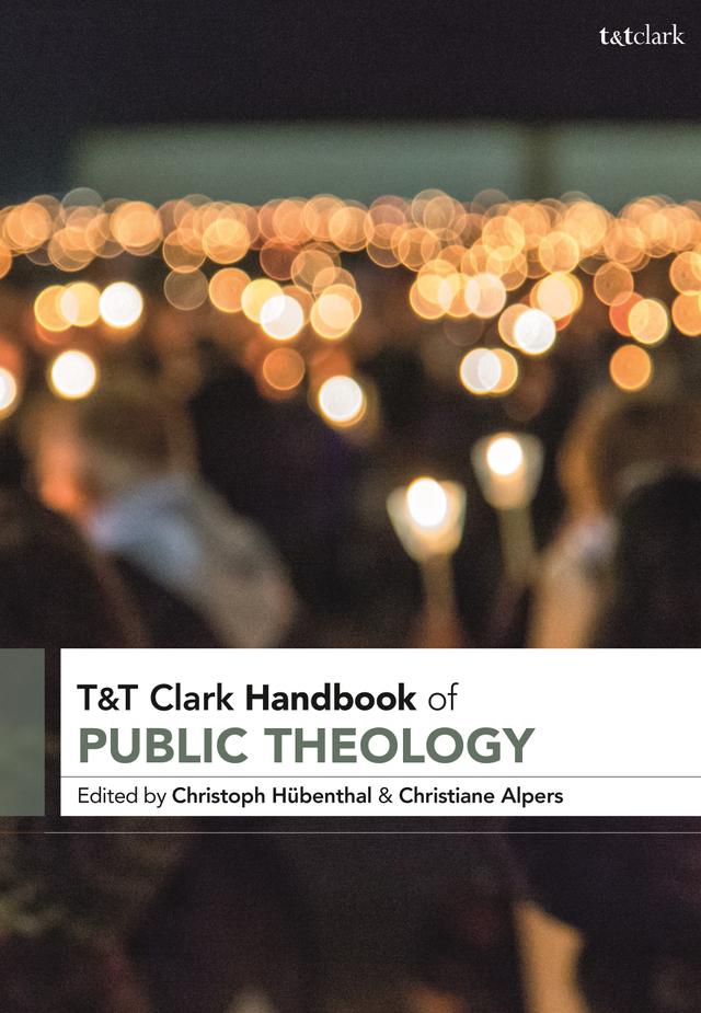 T&T Clark Handbook of Public Theology by 