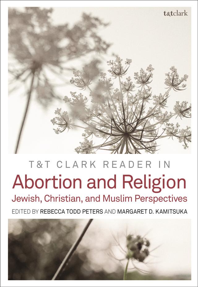 T&T Clark Reader in Abortion and Religion by 