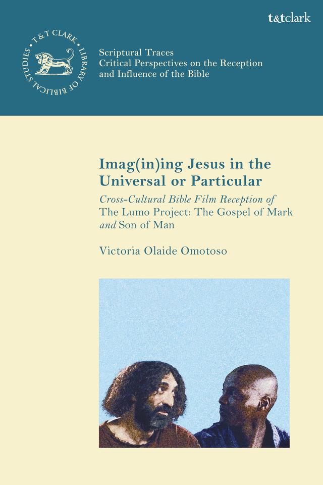 Imag(in)ing Jesus in the Universal or Particular by Victoria Olaide Omotoso