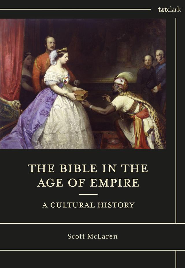 The Bible in the Age of Empire: A Cultural History by Scott McLaren
