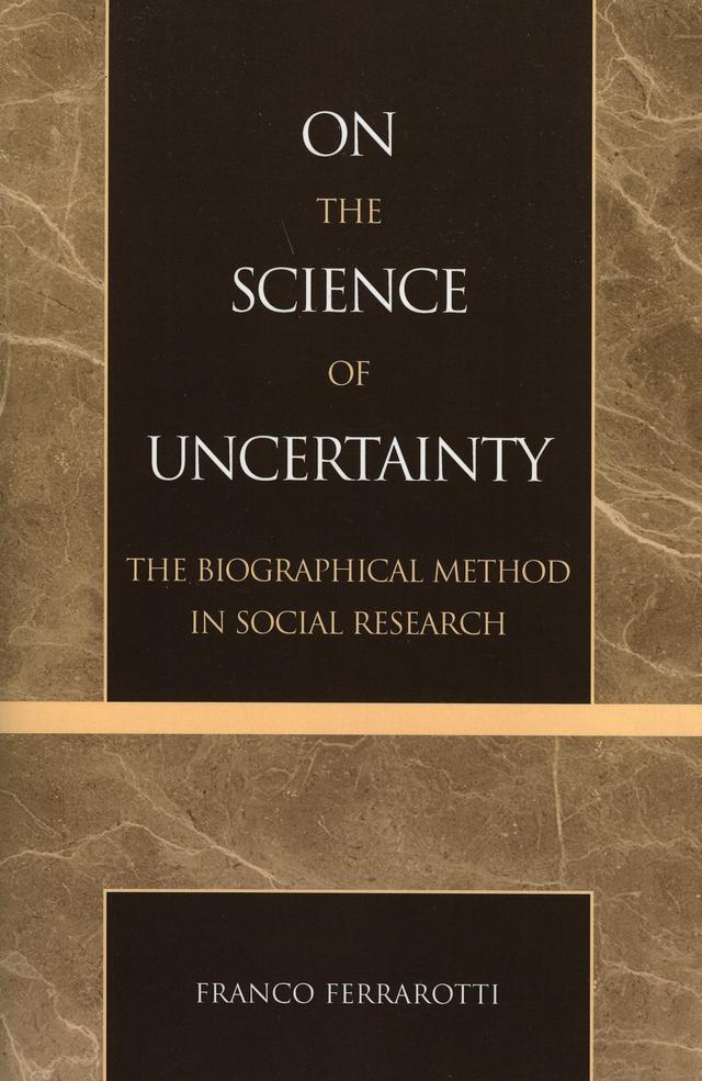 On the Science of Uncertainty by Franco Ferrarotti