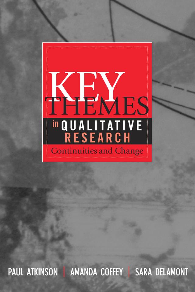 Key Themes in Qualitative Research by Amanda Coffey, Paul Atkinson, Sara Delamont