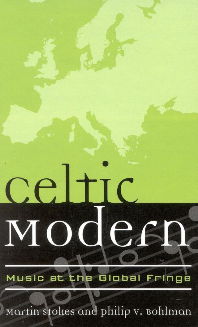 Celtic Modern by Martin Stokes, Philip V. Bohlman