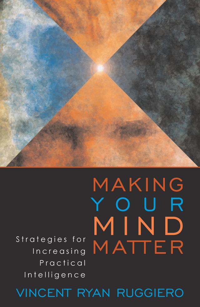 Making Your Mind Matter by Vincent Ryan Ruggiero