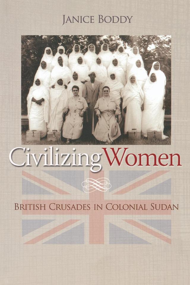 Civilizing Women by Janice Boddy