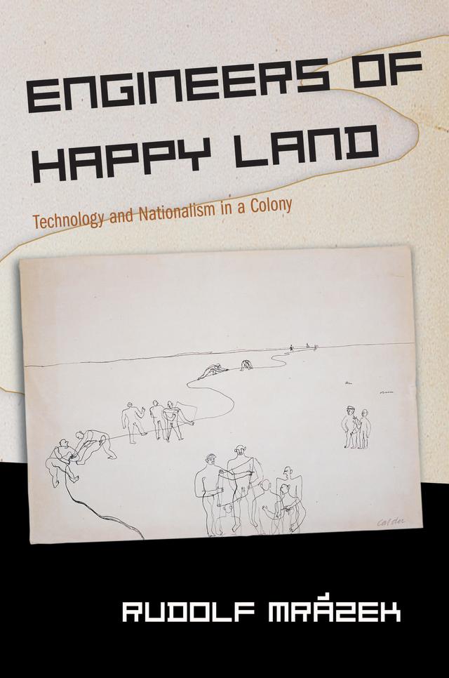 Engineers of Happy Land by Rudolf Mrázek