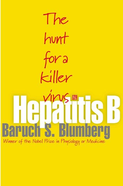 Hepatitis B by Baruch S. Blumberg