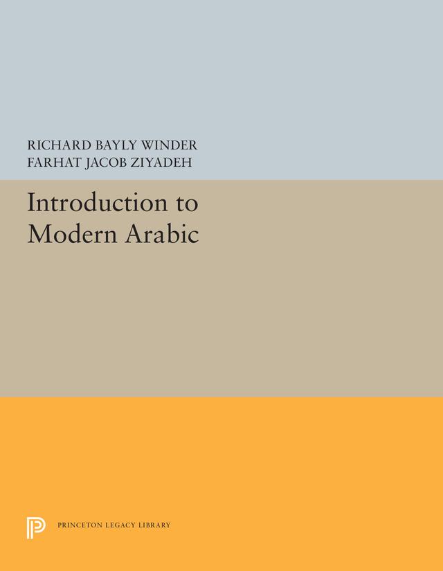 Introduction to Modern Arabic by Farhat Jacob Ziyadeh, Richard Bayly Winder