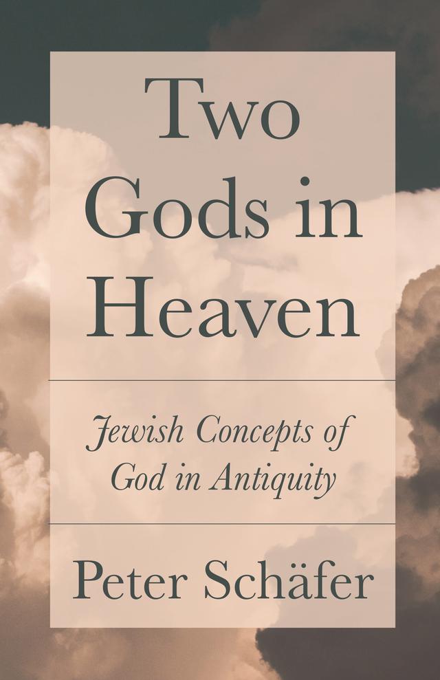 Two Gods in Heaven by Allison Brown, Peter Schäfer