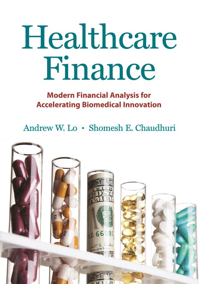 Healthcare Finance by Andrew W. Lo, Shomesh E. Chaudhuri