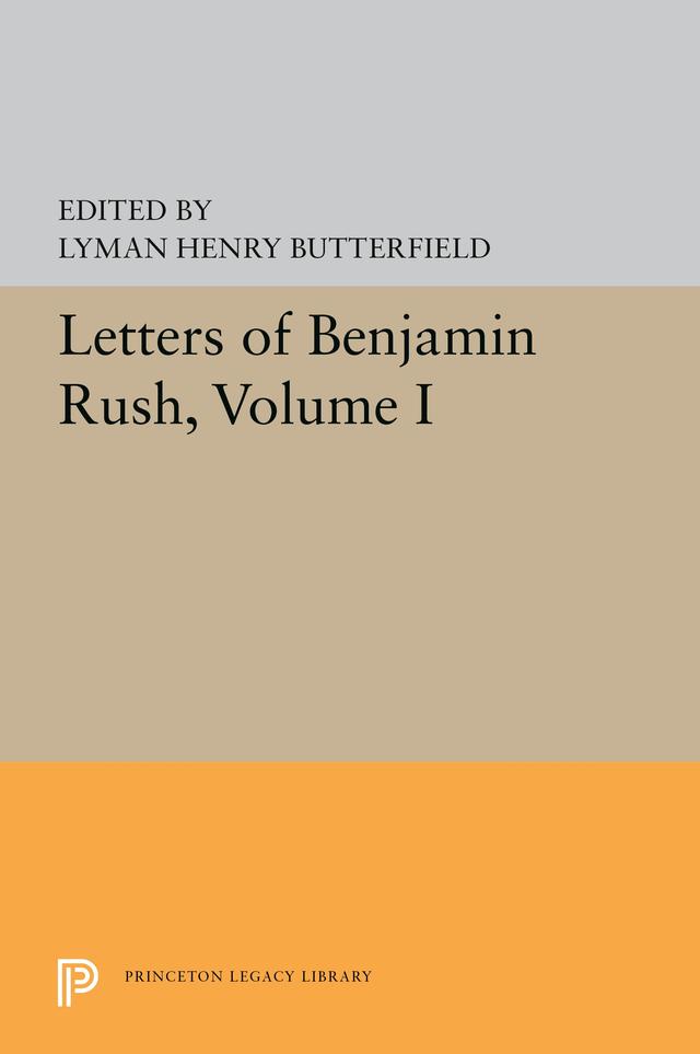 Letters of Benjamin Rush by Lyman Henry Butterfield