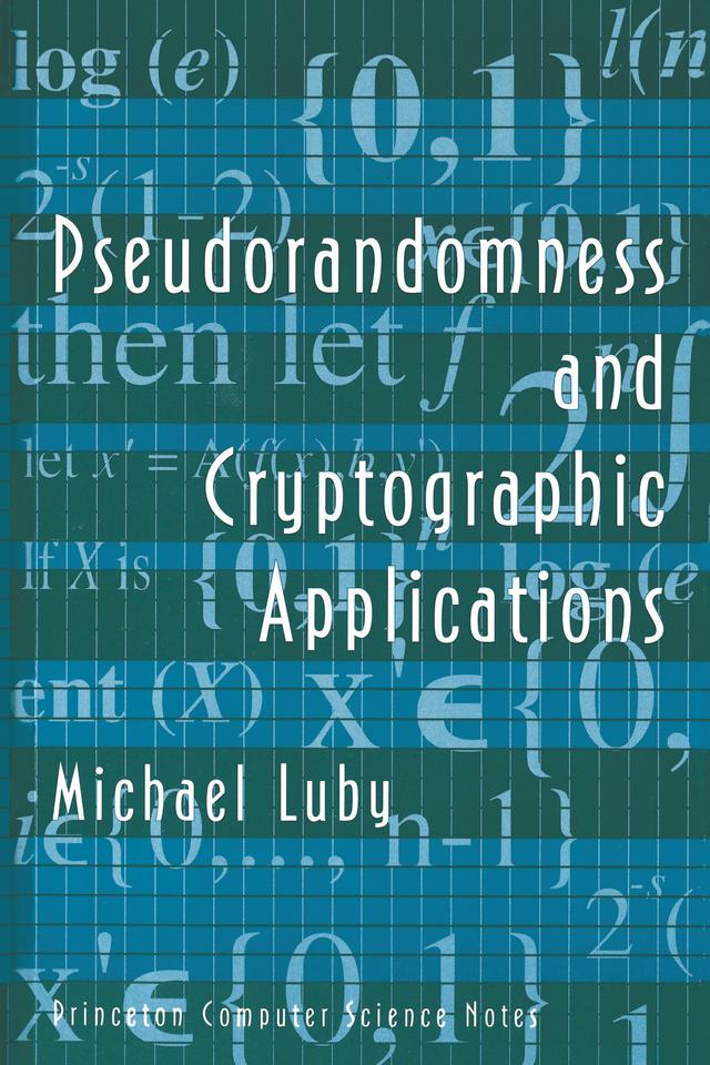 Pseudorandomness and Cryptographic Applications by Michael Luby