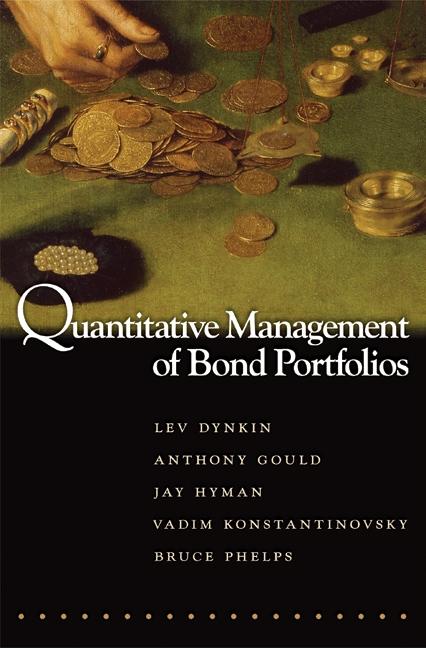 Quantitative Management of Bond Portfolios by Anthony Gould, Bruce Phelps, Jay Hyman, Lev Dynkin, Vadim Konstantinovsky