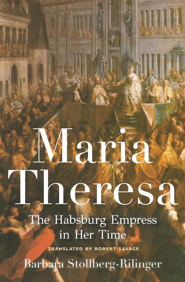 Maria Theresa by Barbara Stollberg-Rilinger, Robert Savage