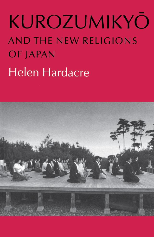 Kurozumikyo and the New Religions of Japan by Helen Hardacre