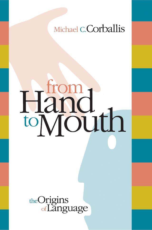 From Hand to Mouth by Michael C. Corballis