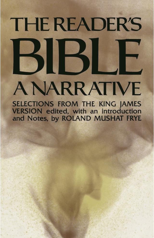 The Reader's Bible, A Narrative by Roland Mushat Frye