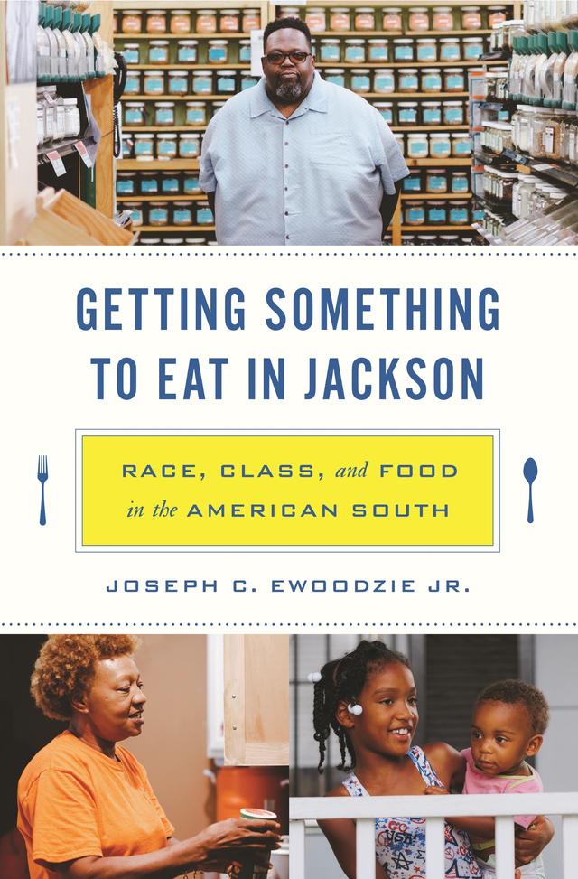 Getting Something to Eat in Jackson by Joseph C. Ewoodzie Jr.