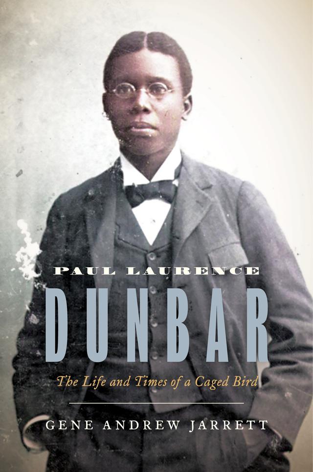 Paul Laurence Dunbar by Gene Andrew Jarrett