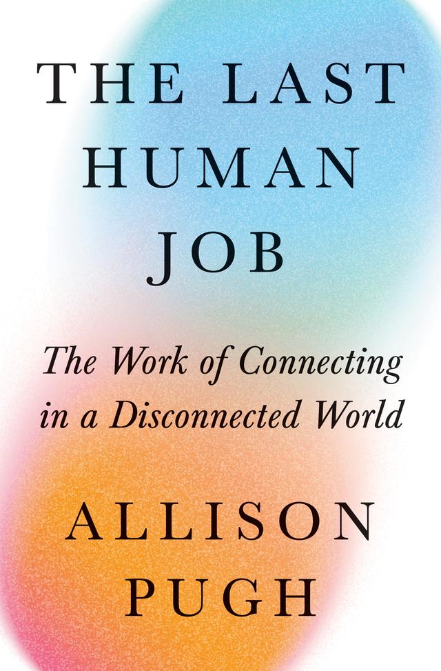 The Last Human Job by Allison J. Pugh