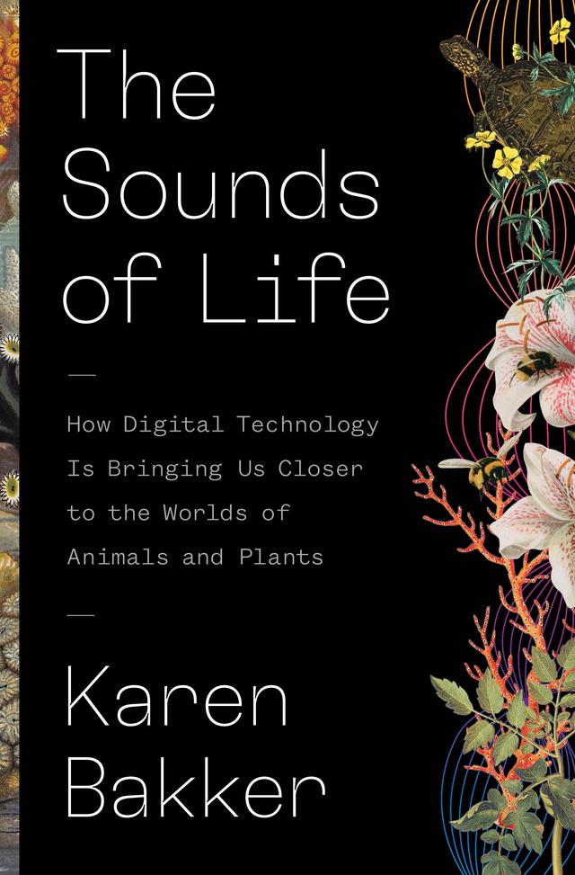 The Sounds of Life by Karen Bakker