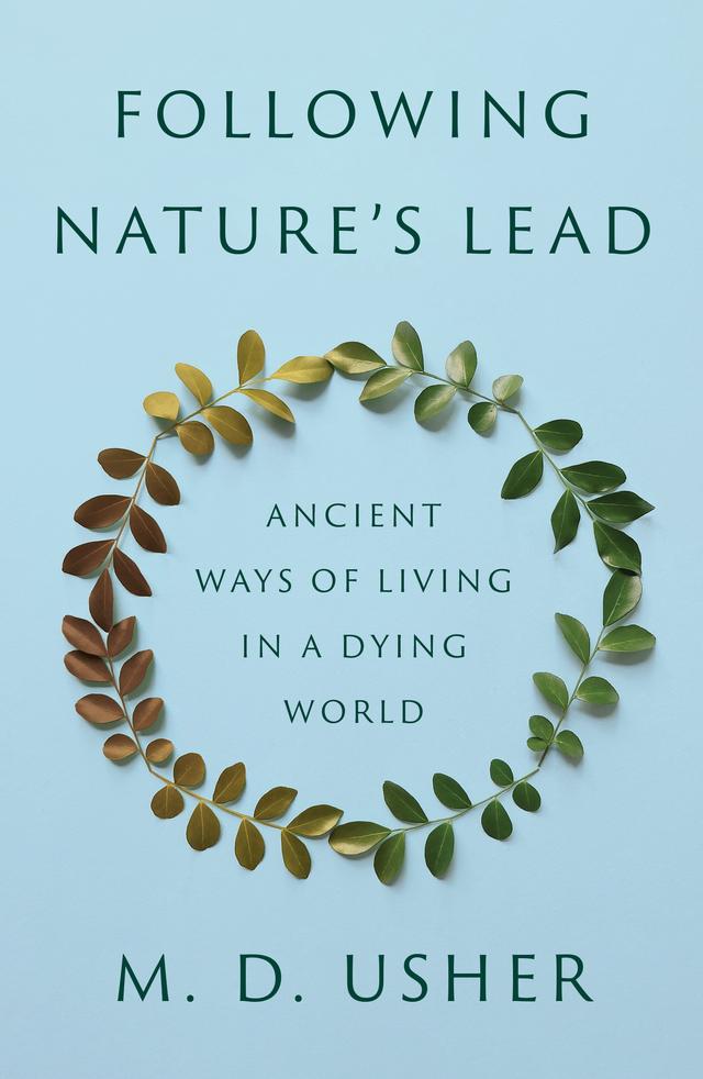 Following Nature’s Lead by M. D. Usher