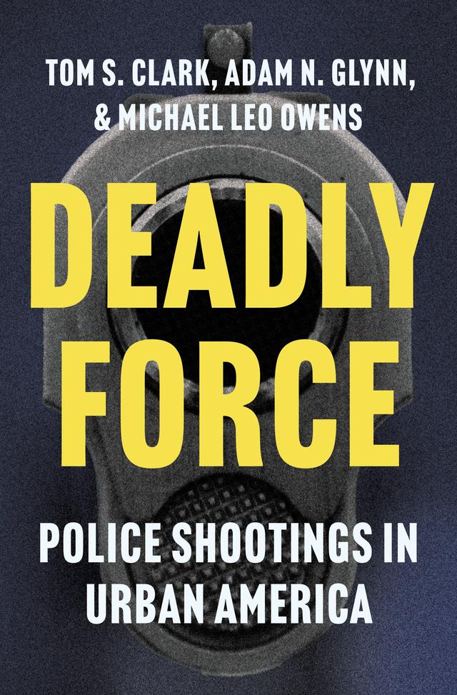 Deadly Force by Adam N. Glynn, Michael Leo Owens, Tom S. Clark