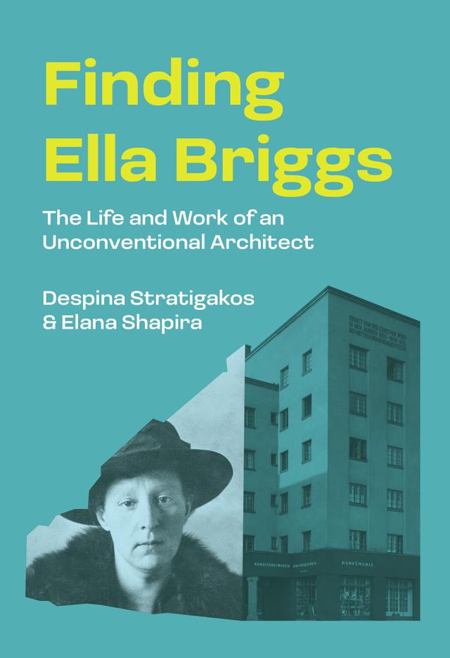 Finding Ella Briggs by Barbara Penner, Carmen Trifina, Celina Kress, Christine Oertel, Christine Zwingl, Despina Stratigakos, Dörte Kuhlmann, Elana Shapira, Eva Ottillinger, Katrin Stingl, Megan Brandow-Faller, Monika Platzer, Sabine Plakolm-Forsthuber, Sabrina Rahman, Ulrike Matzer, Ursula Prokop