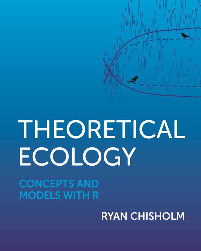 Theoretical Ecology by Ryan Chisholm