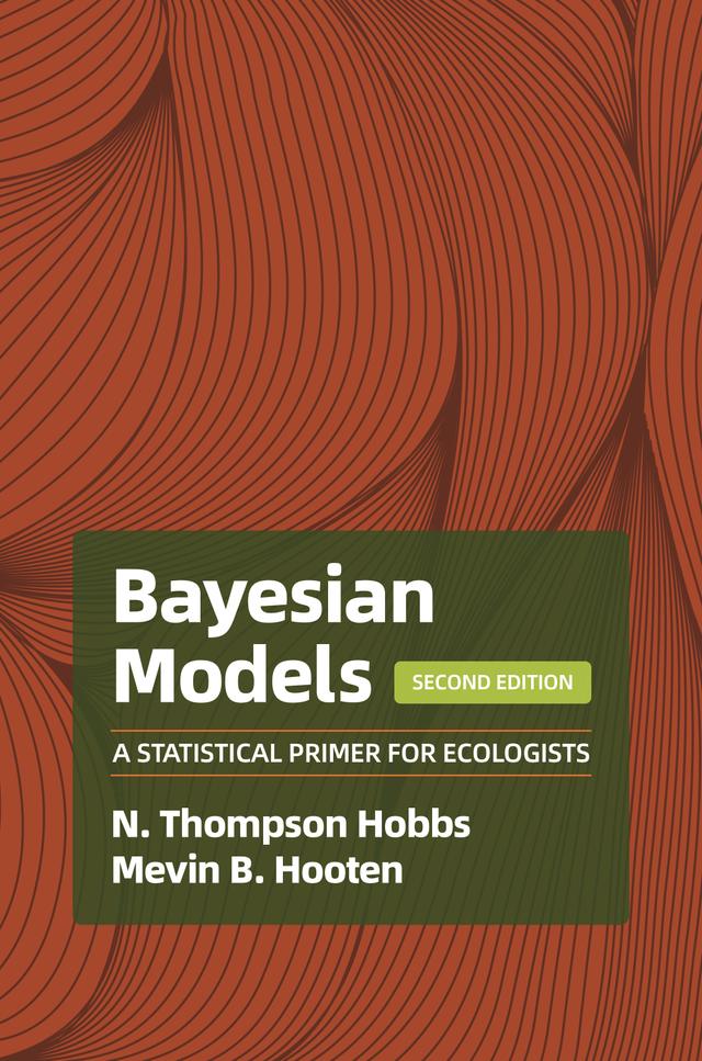 Bayesian Models by Mevin B. Hooten, N. Thompson Hobbs