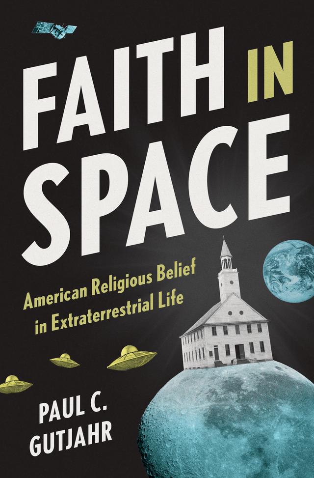 Faith in Space by Paul C. Gutjahr