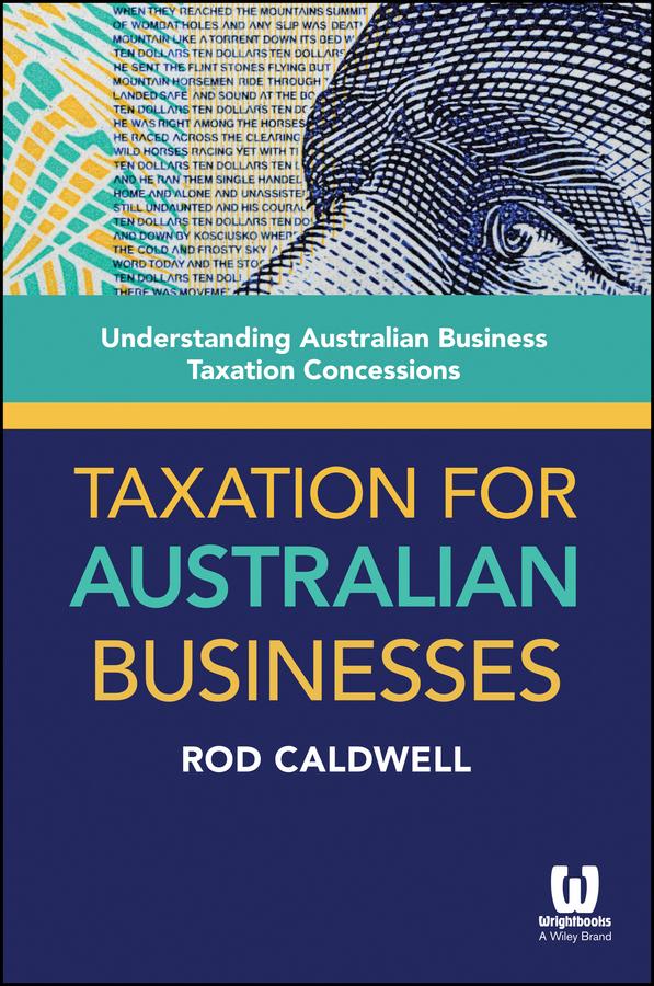 Taxation for Australian Businesses by Rod Caldwell
