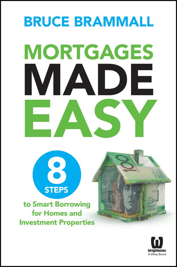 Mortgages Made Easy by Bruce Brammall