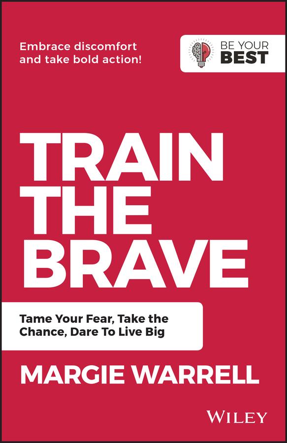 Train the Brave by Margie Warrell