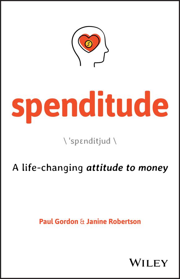 Spenditude by Janine Robertson, Paul Gordon