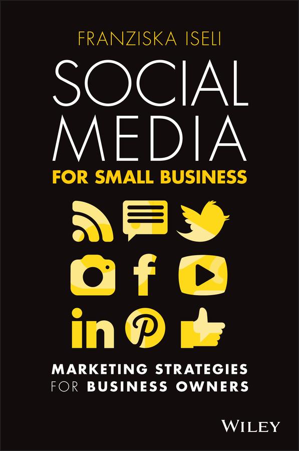 Social Media For Small Business by Franziska Iseli