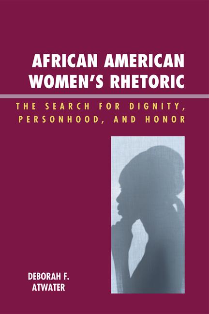 African American Women's Rhetoric by Deborah F. Atwater