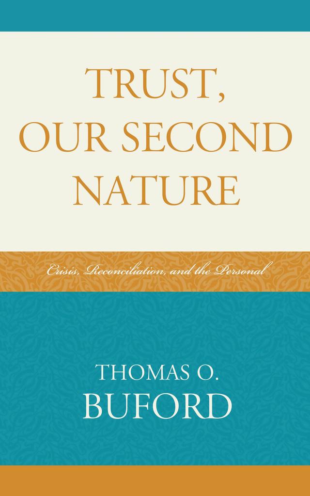 Trust, Our Second Nature by Thomas O. Buford