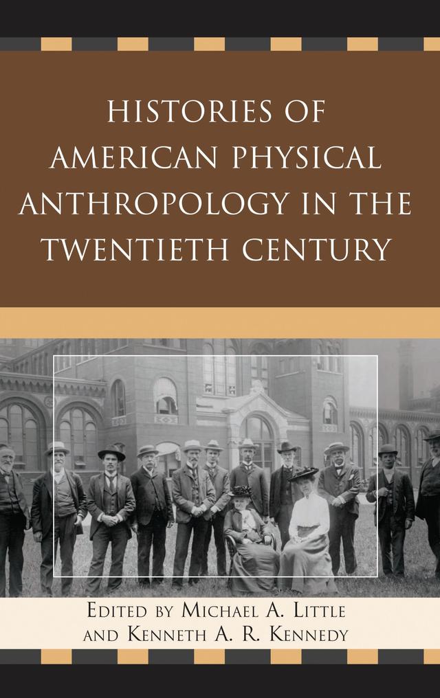 Histories of American Physical Anthropology in the Twentieth Century by 