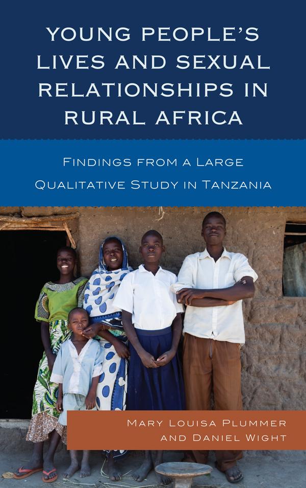 Young People's Lives and Sexual Relationships in Rural Africa by Daniel Wight, Mary Louisa Plummer