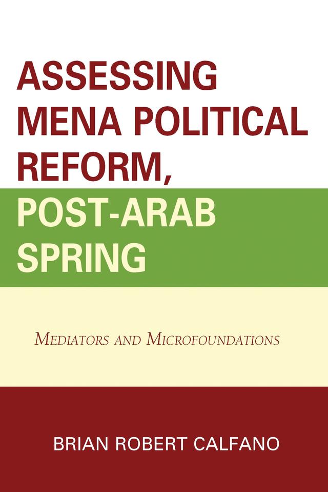 Assessing MENA Political Reform, Post-Arab Spring by 