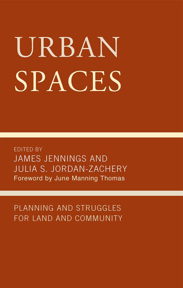 Urban Spaces by David McBride, Don Mitchell, Eric Shragge, James DeFilippis, James Jennings, Julia S. Jordan-Zachery, June Manning Thomas, Kim Geron, Michael Liu, Robert Fisher, Robert W. Smith, Tony Roshan Samara